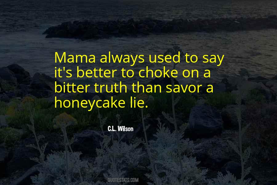 Mama Used To Say Quotes #1702871