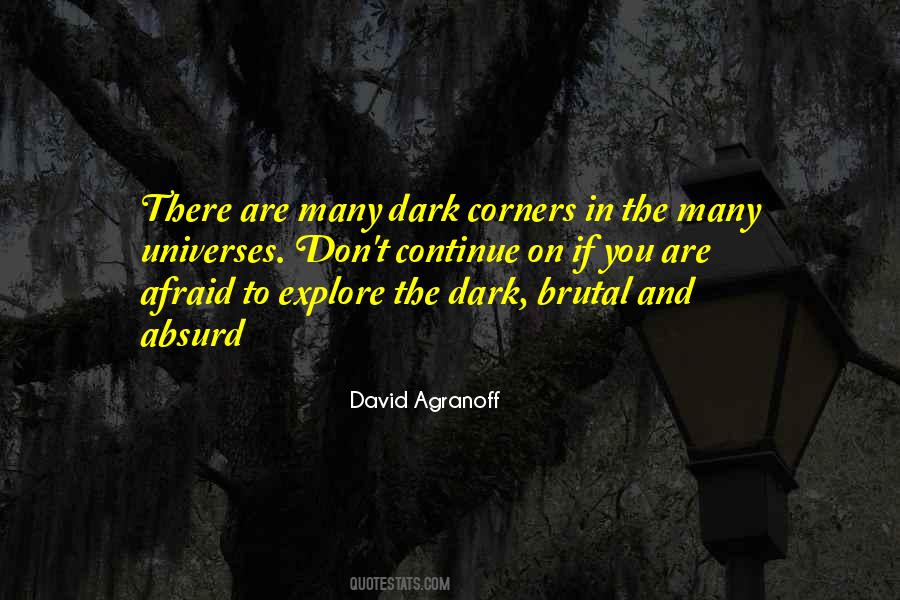 Dark Corners Quotes #722114