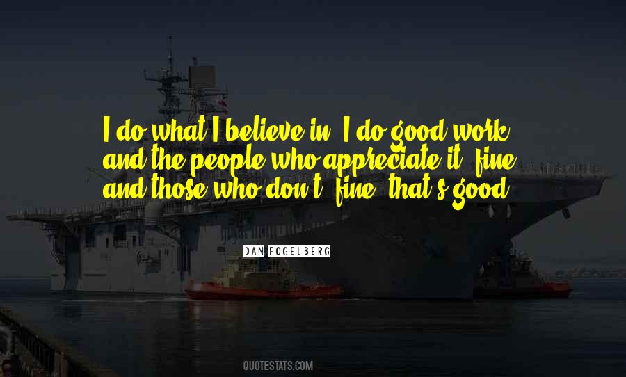 Appreciate My Work Quotes #446636