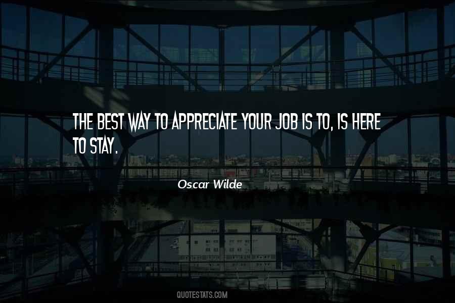 Appreciate My Work Quotes #714367