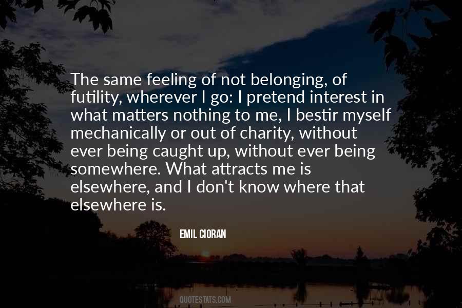Feeling Caught Up Quotes #1512076