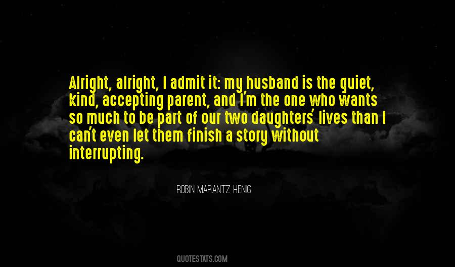 The Quiet One Quotes #1687432