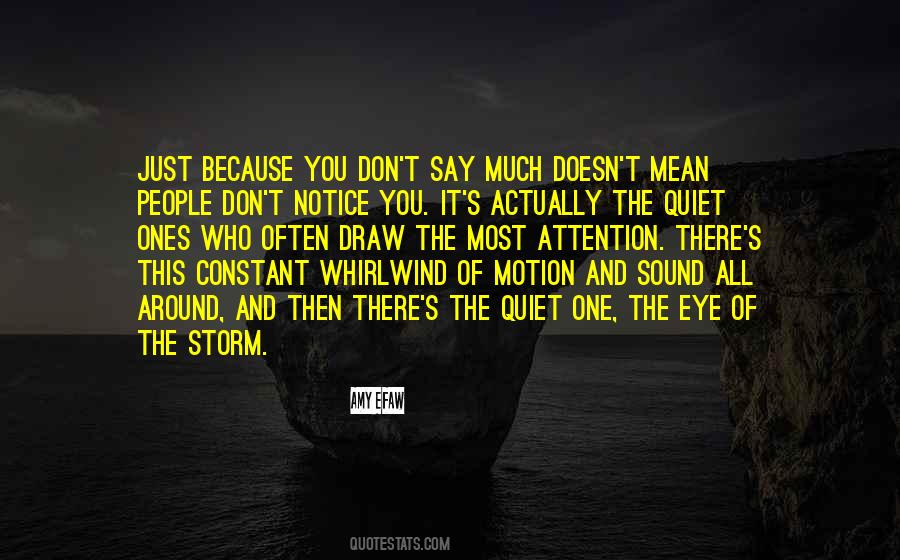 The Quiet One Quotes #1737964