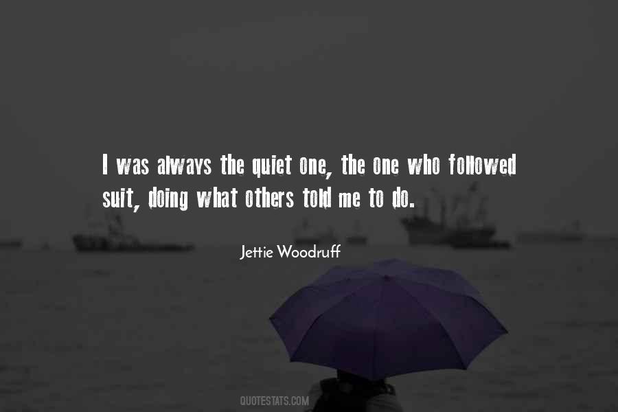 The Quiet One Quotes #1863143