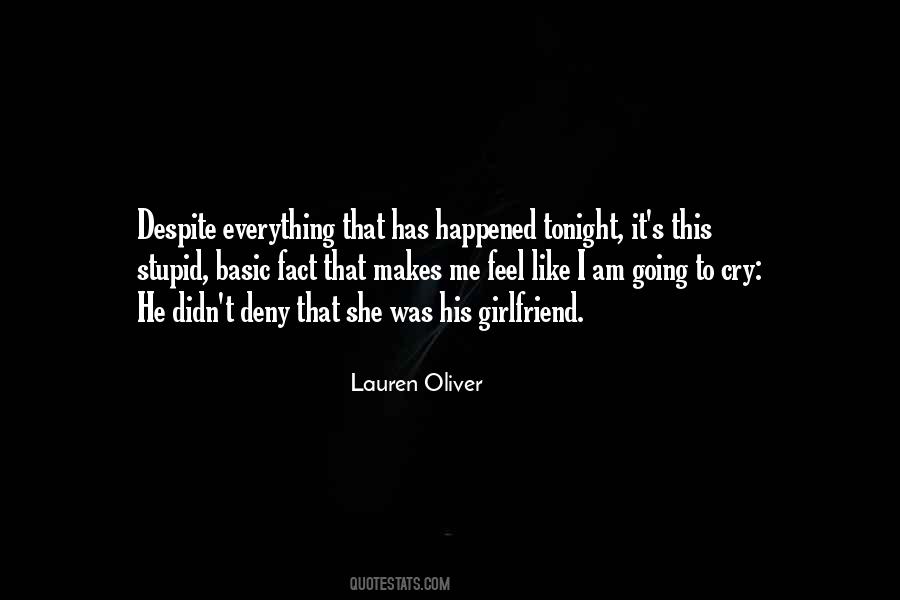 Despite Everything That Has Happened Quotes #995971