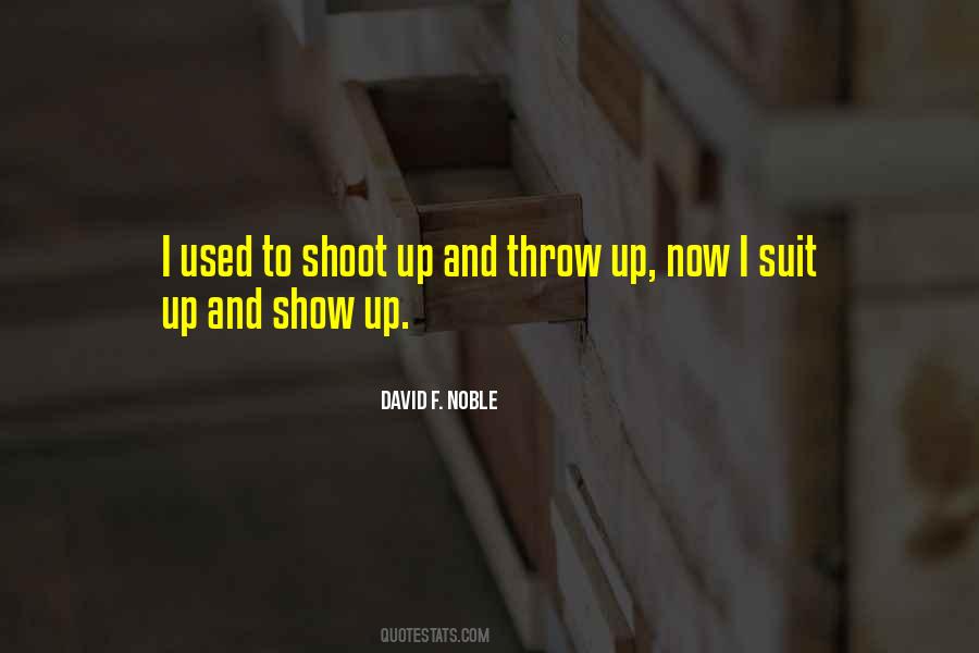 Suit Up And Show Up Quotes #1508679