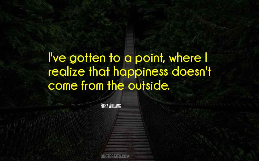 Outside Happiness Quotes #597283
