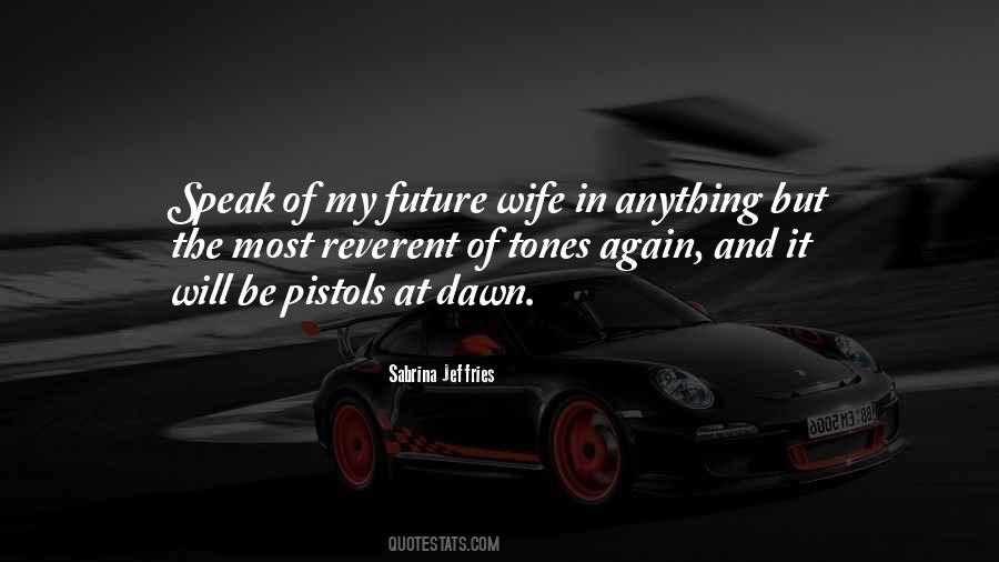 For My Future Wife Quotes #1027051