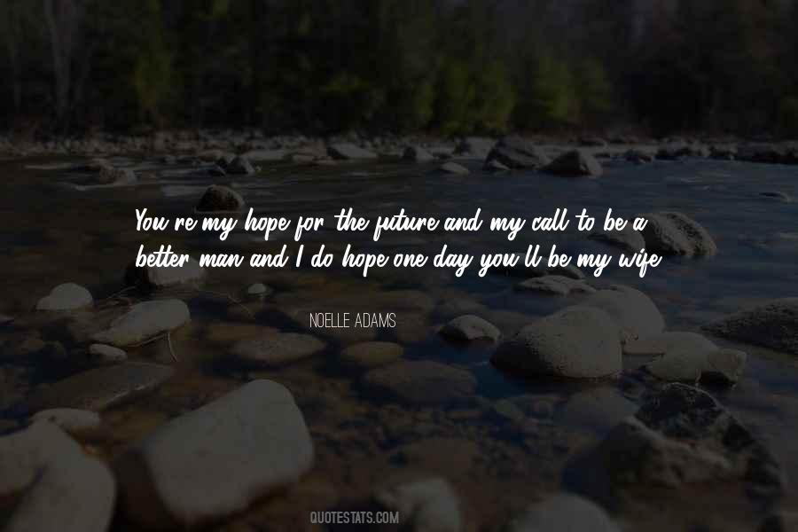 For My Future Wife Quotes #1521773