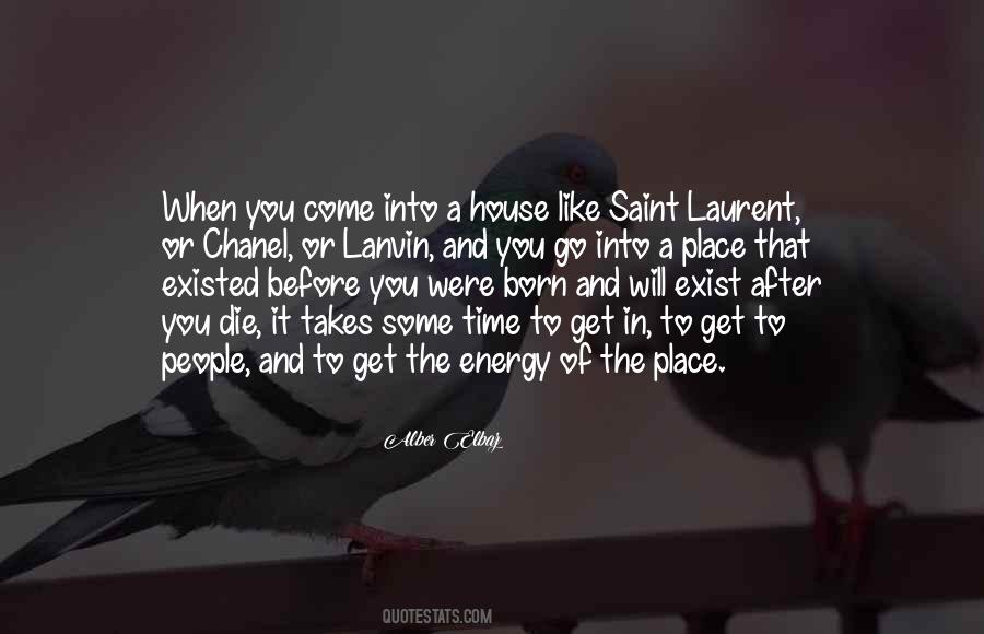 People Will Come And Go Quotes #1770313