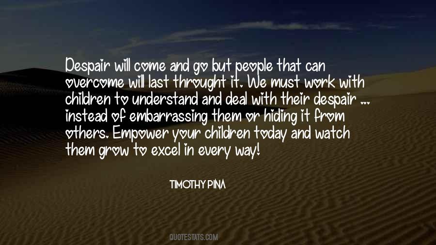 People Will Come And Go Quotes #611947