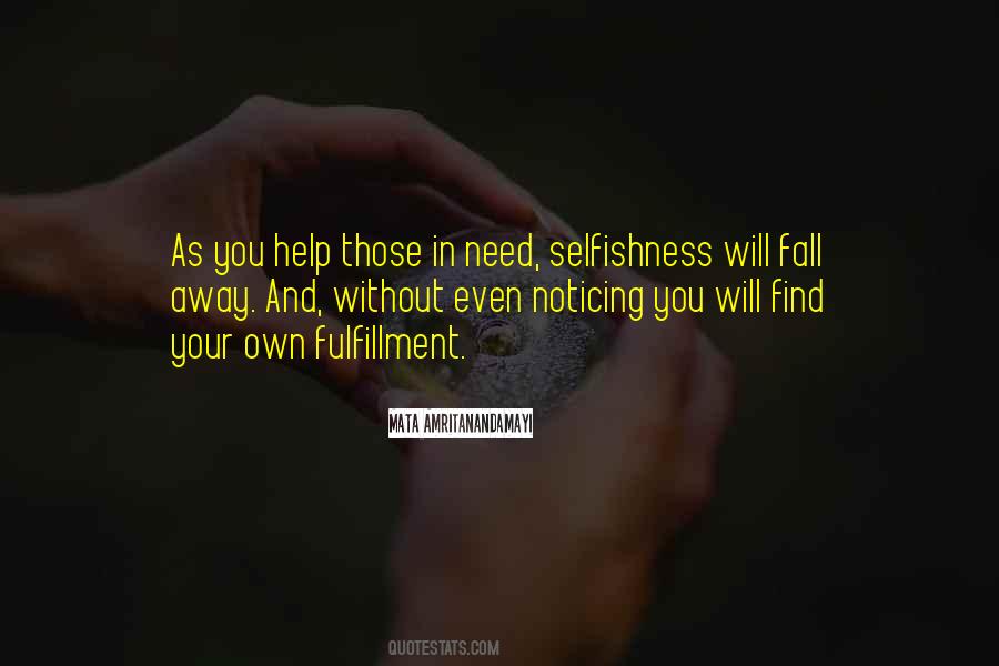 Quotes About Your Selfishness #1576913