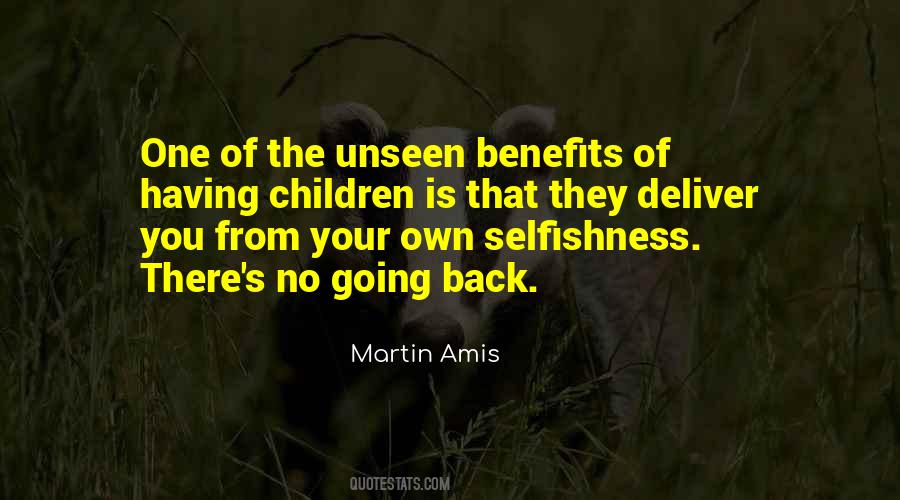 Quotes About Your Selfishness #178911