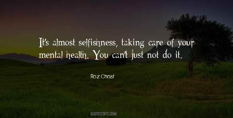 Quotes About Your Selfishness #593760