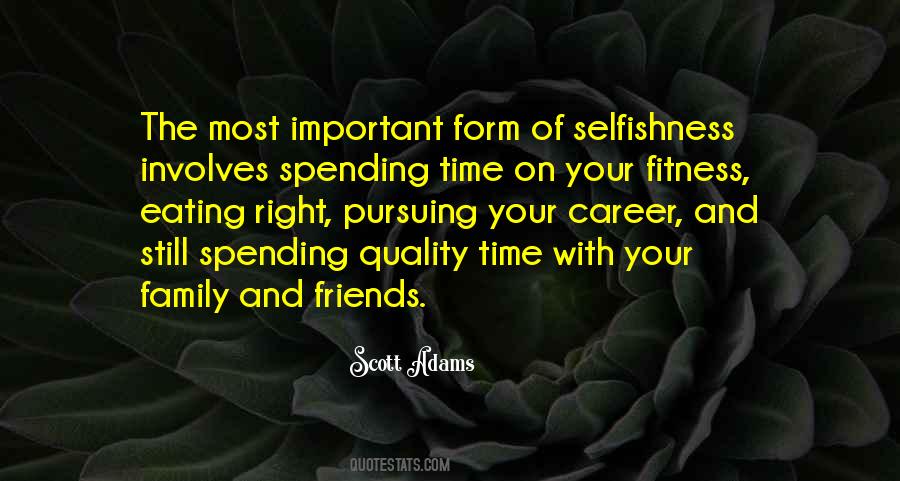 Quotes About Your Selfishness #938209