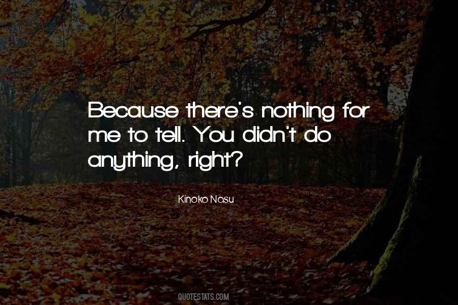 Nothing For Me Quotes #774492