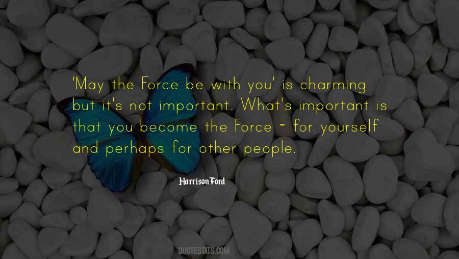 May The Force Quotes #1590237