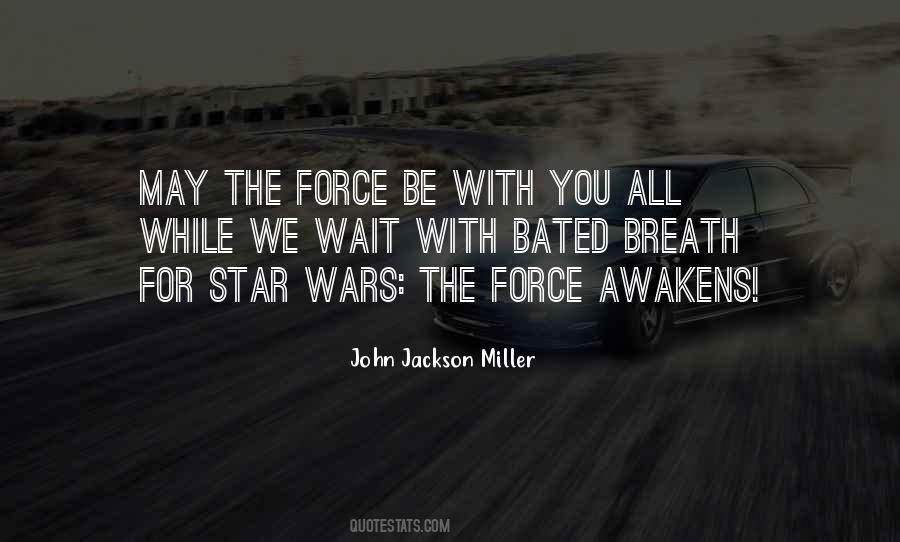 May The Force Quotes #1619706