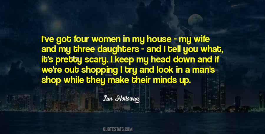 For My Wife And Daughter Quotes #129481