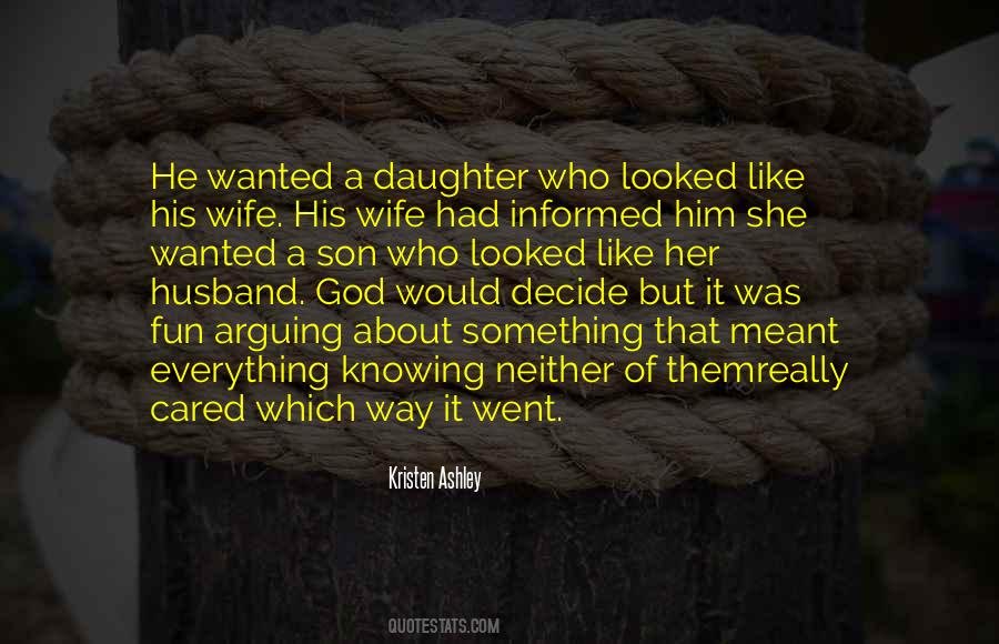 For My Wife And Daughter Quotes #482547
