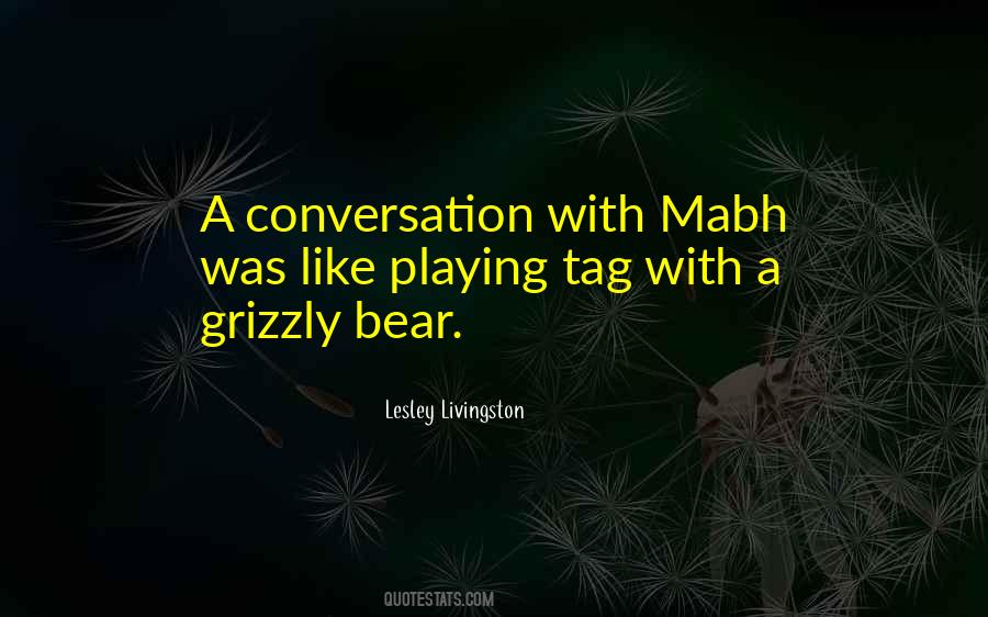 Quotes About The Grizzly Bear #1679747