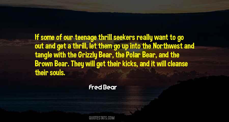 Quotes About The Grizzly Bear #979427