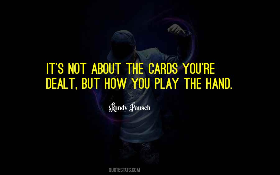 Hand Dealt Quotes #1439164