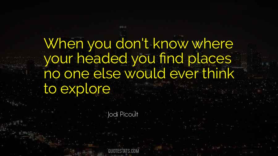 Explore Places Quotes #118589