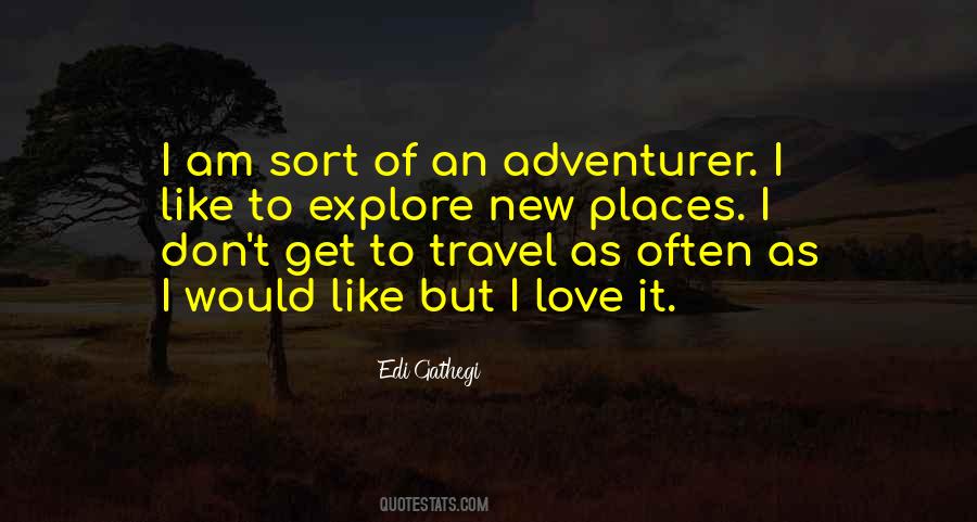 Explore Places Quotes #1780353