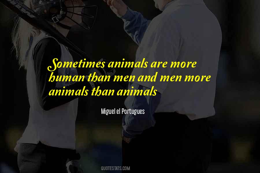 Humans Animals Quotes #1306070