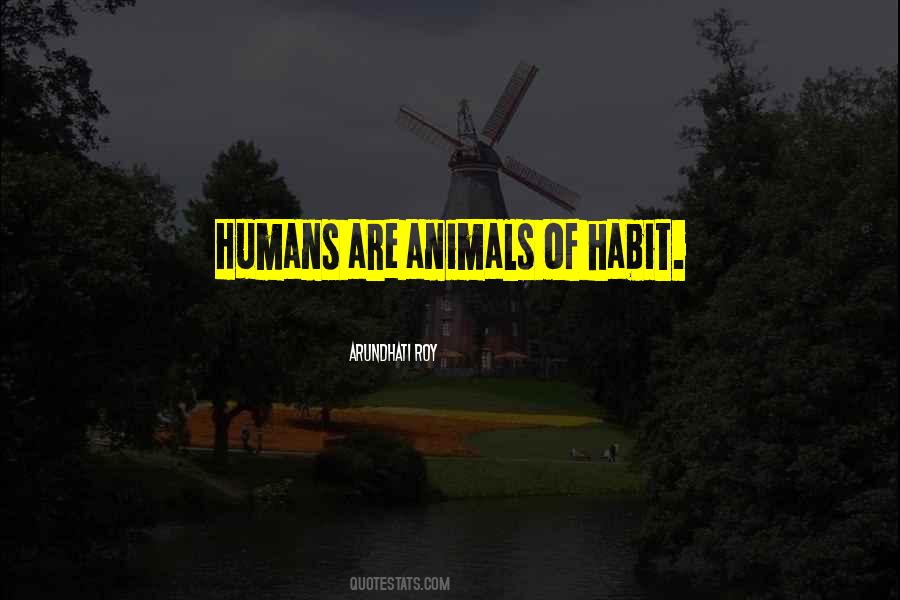 Humans Animals Quotes #1581290
