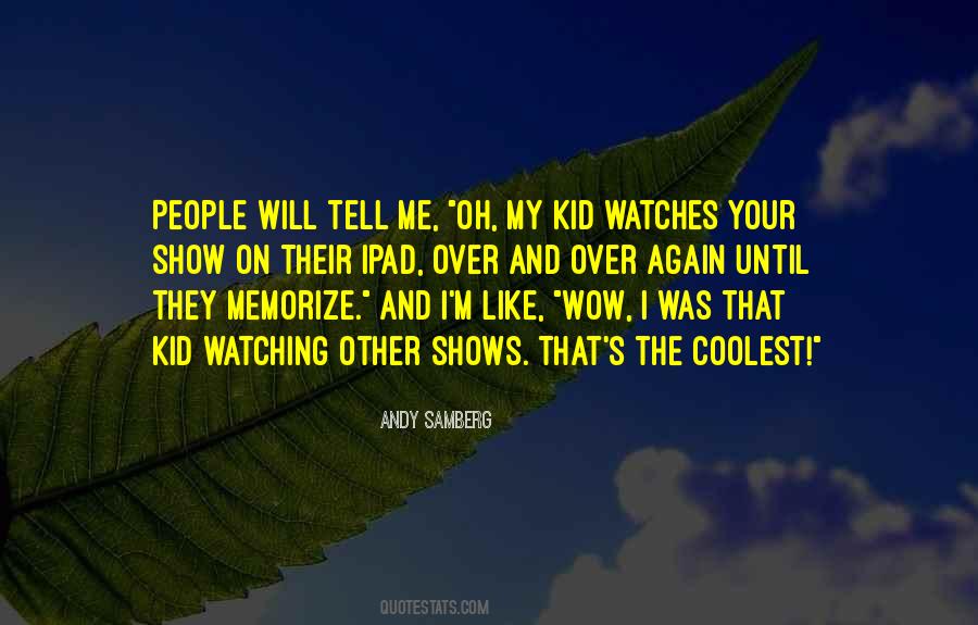 Coolest Kid Quotes #1424919