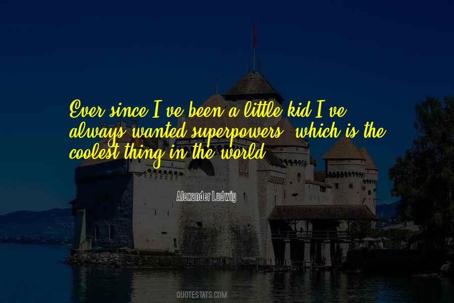 Coolest Kid Quotes #298845