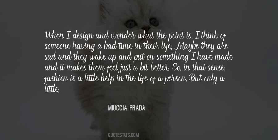 Having A Bad Time Quotes #579849