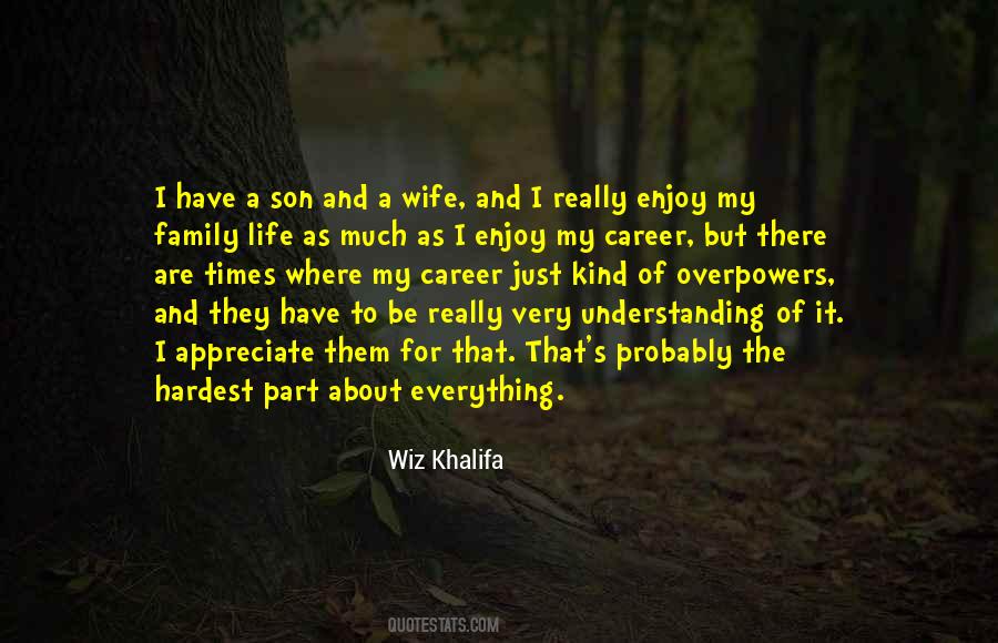 For Wife And Son Quotes #1239582