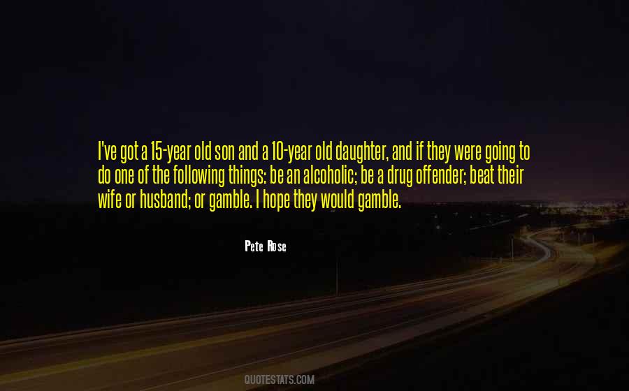 For Wife And Son Quotes #489668