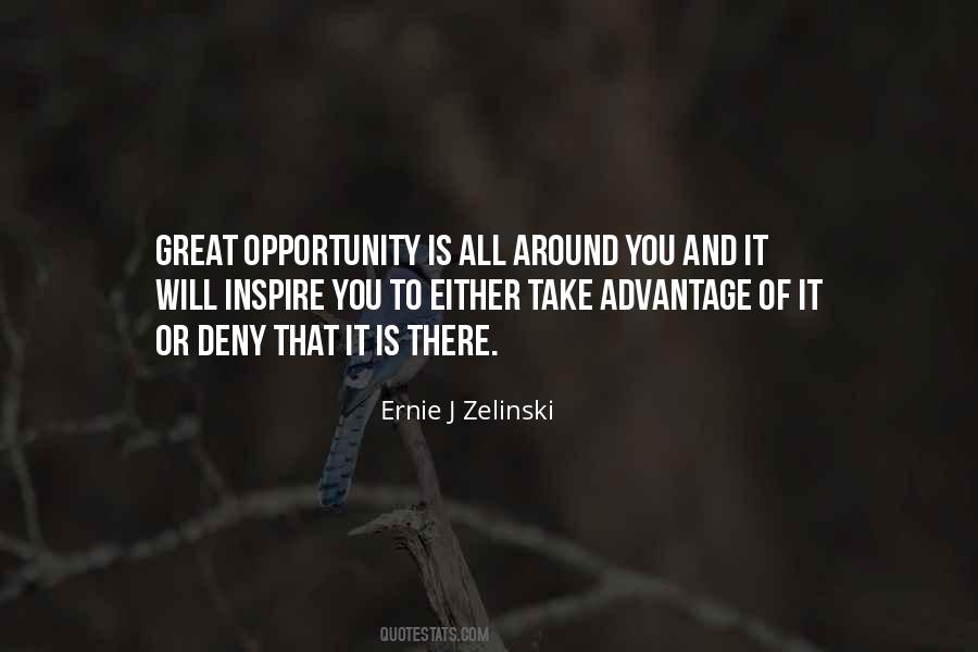 Take Advantage Of Opportunity Quotes #1537166