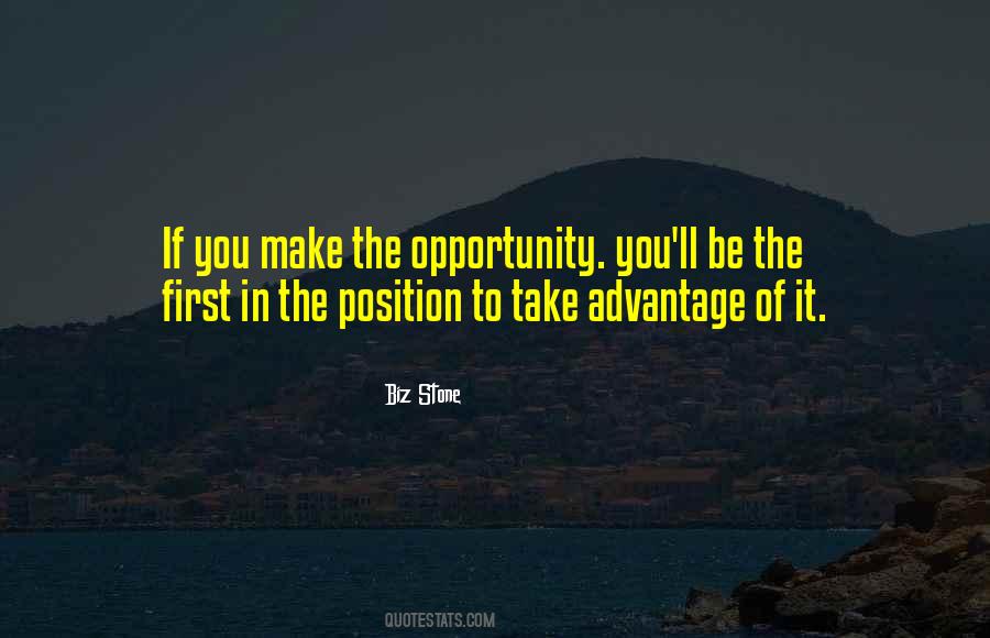 Take Advantage Of Opportunity Quotes #1866367