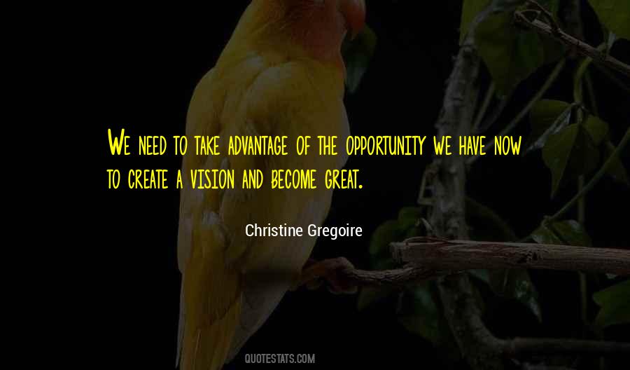 Take Advantage Of Opportunity Quotes #546967