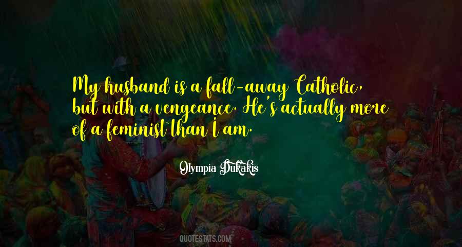 I Am A Catholic Quotes #722979