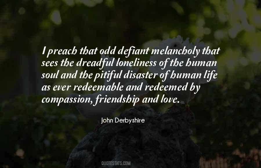 Friendship And Loneliness Quotes #604799