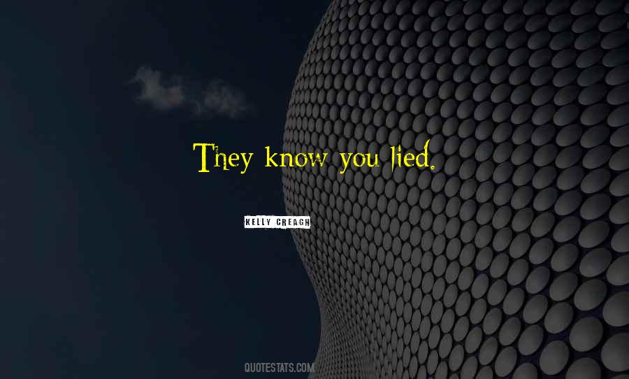 They Lied Quotes #610838
