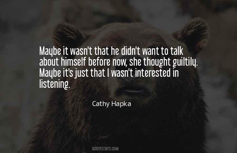 I Am Not Interested To Talk To You Quotes #395374