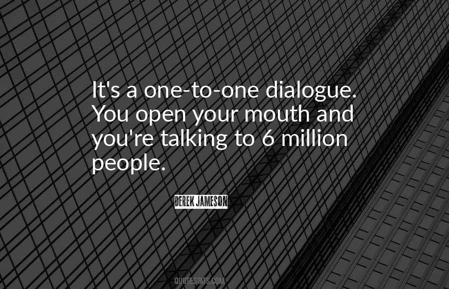 Open Your Mouth Quotes #482421