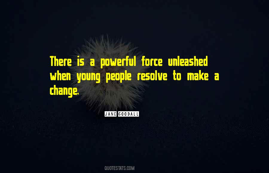 Force Unleashed Quotes #1073003