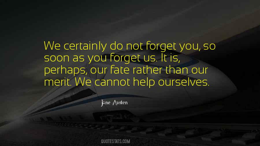Forget Us Quotes #1635914