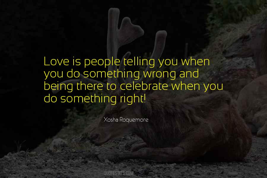 When Love Is Right Quotes #1565560