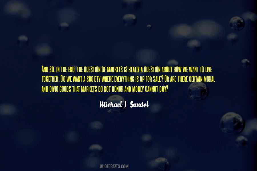 Not Everything Is About Money Quotes #1140153
