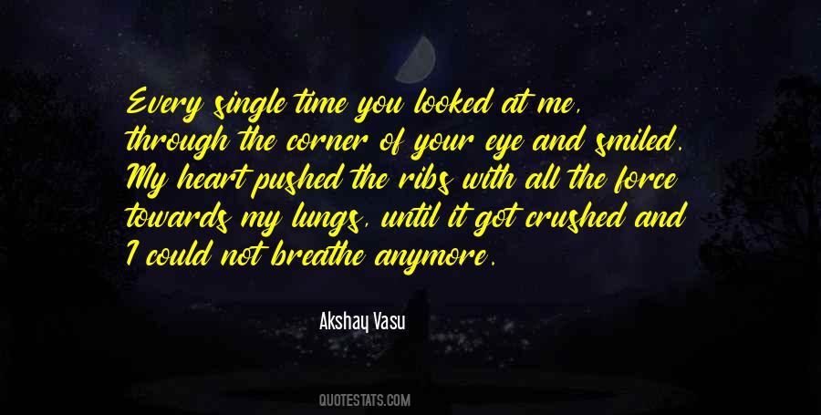 Every Time You Look At Me Quotes #1355006