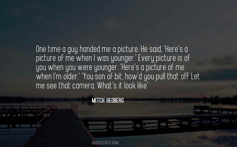 Every Time You Look At Me Quotes #496023